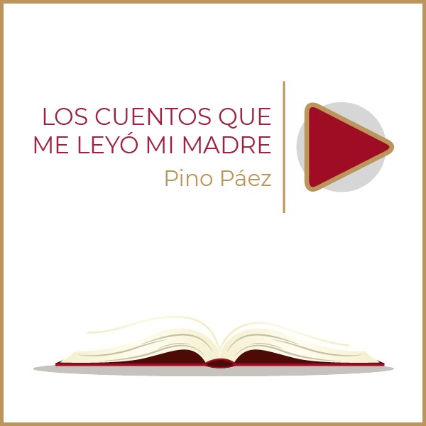 Los cuentos que me leyó mi madre Pino Páez Los cuentos que me leyó mi madre Pino Páez
