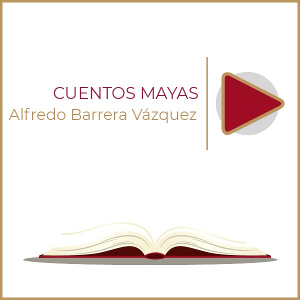 Cuentos mayas Alfredo Barrera Vázquez Cuentos mayas Alfredo Barrera Vázquez