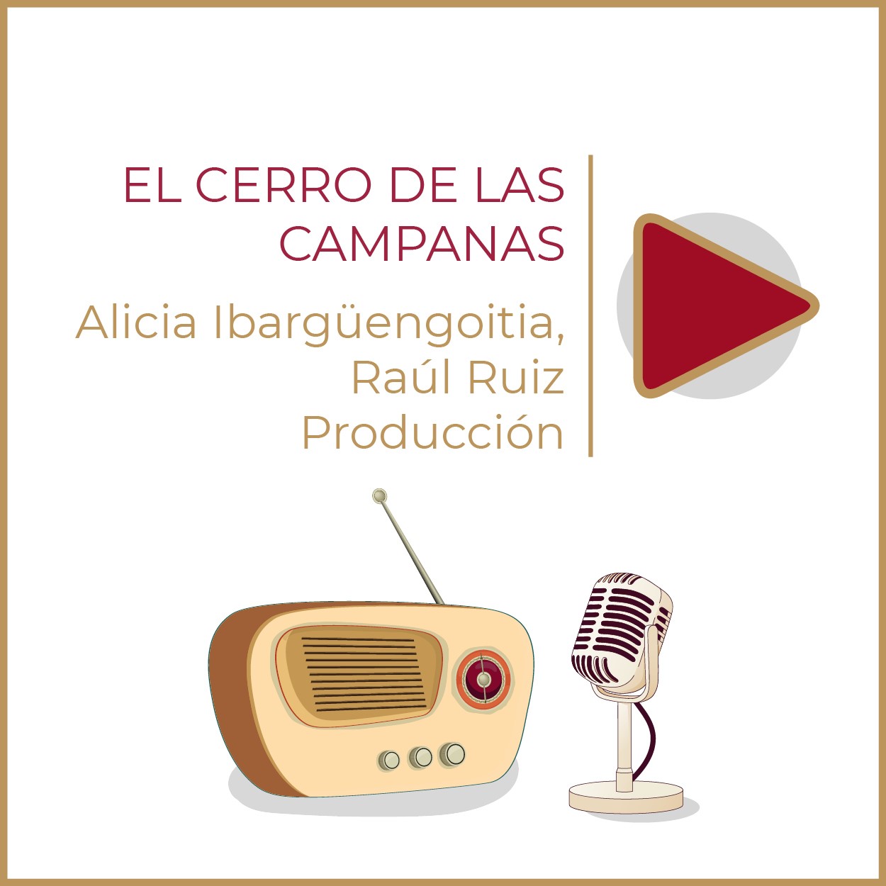 El Cerro de las Campanas Productor:  Alicia Ibargüengoitia, Raúl Ruiz