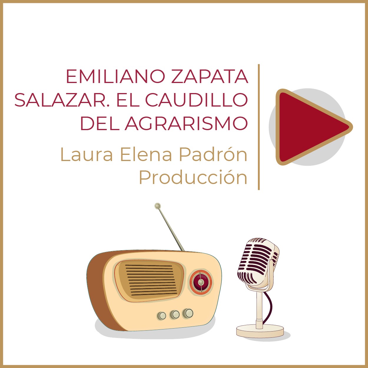 Emiliano Zapata Salazar. El caudillo del agrarismo Productor:  Laura Elena Padrón